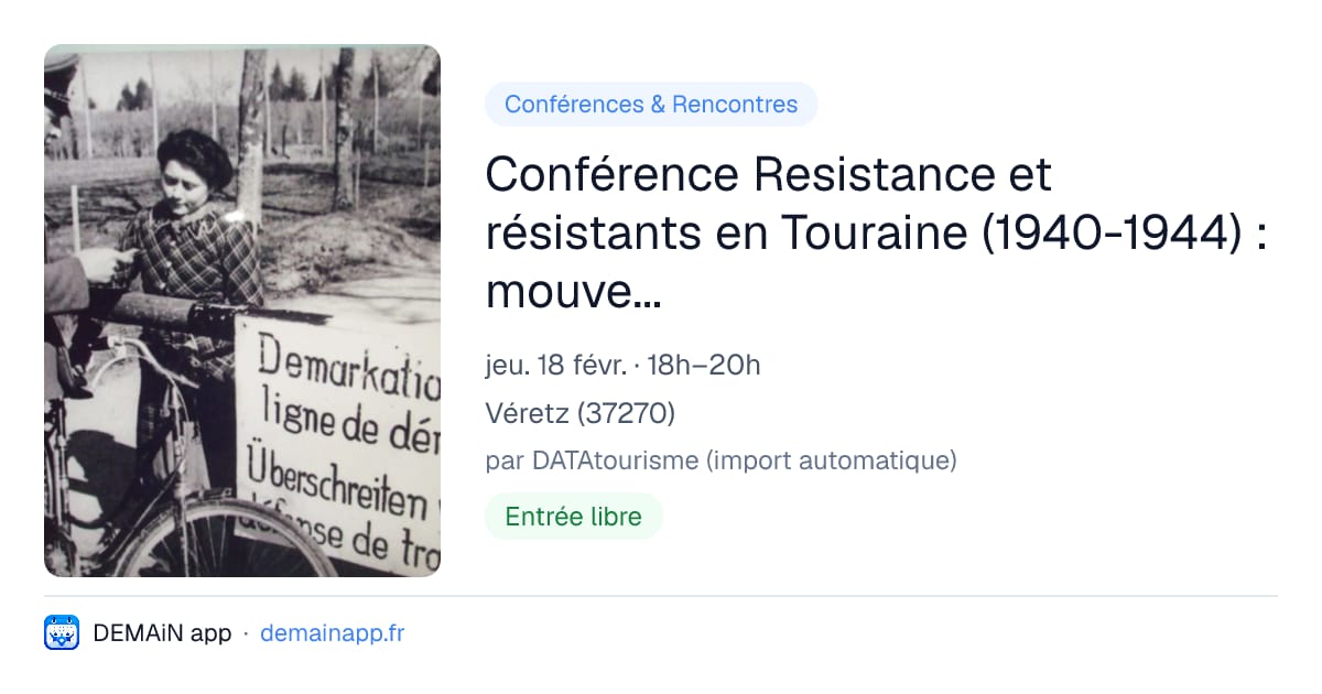Conférence Resistance et résistants en Touraine (1940-1944) : mouvements et réseaux dans la lutte contre l'occupant à Véretz — Véretz
