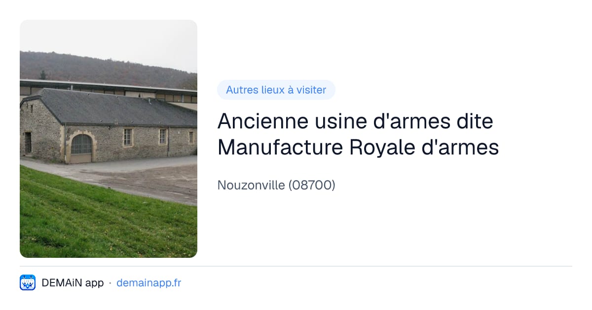 Ancienne usine d'armes dite Manufacture Royale d'armes — Nouzonville