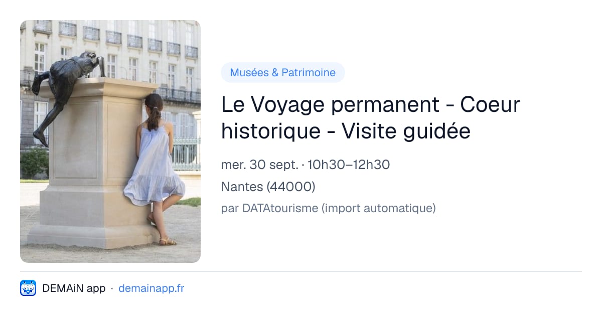 Le Voyage permanent - Coeur historique - Visite guidée — Nantes