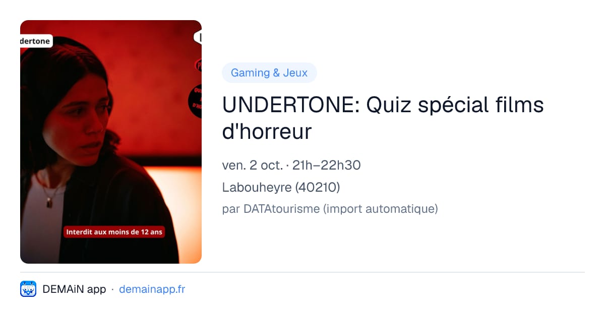 UNDERTONE: Quiz spécial films d'horreur — Labouheyre