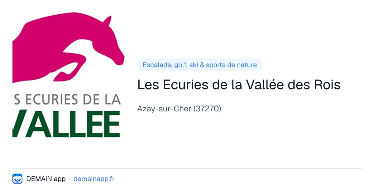 Les Ecuries de la Vallée des Rois — Azay-sur-Cher