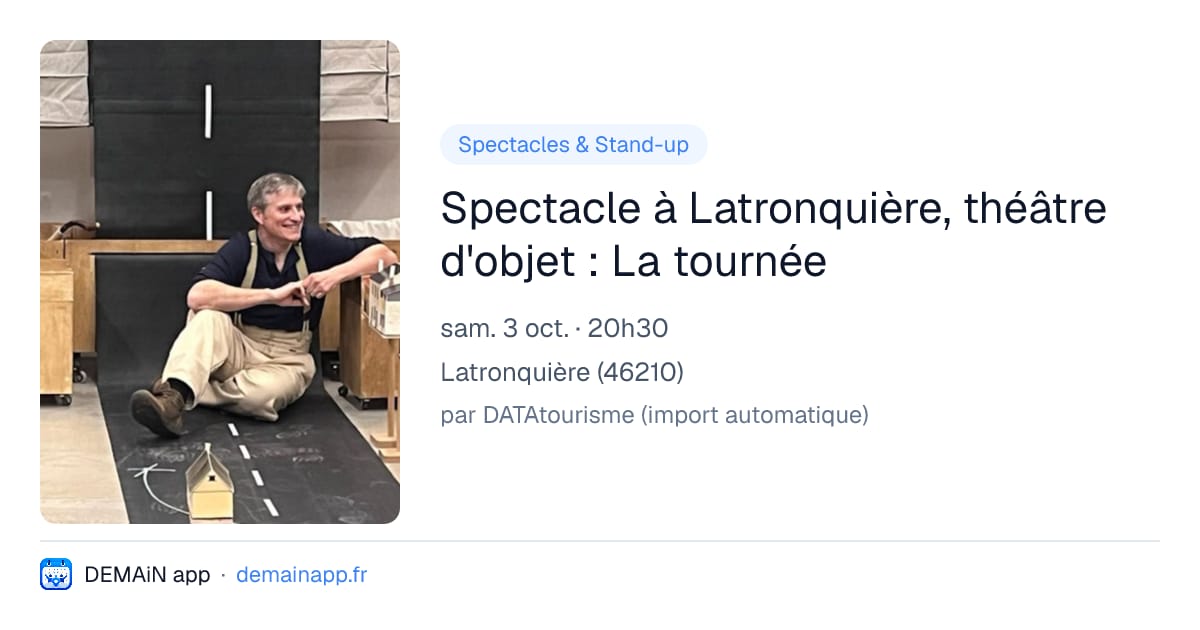 Spectacle à Latronquière, théâtre d'objet : La tournée — Latronquière