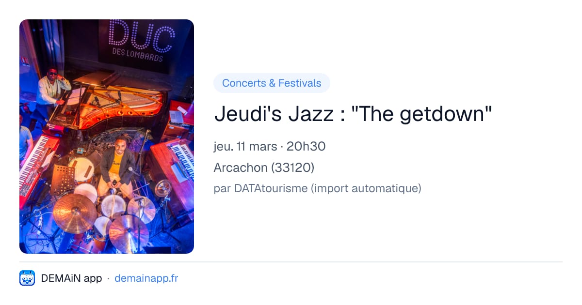 Jeudi's Jazz : "The getdown" — Arcachon