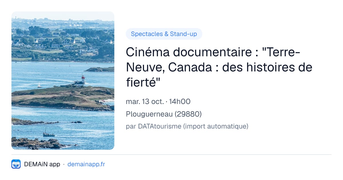 Cinéma documentaire : "Terre-Neuve, Canada : des histoires de fierté" — Plouguerneau