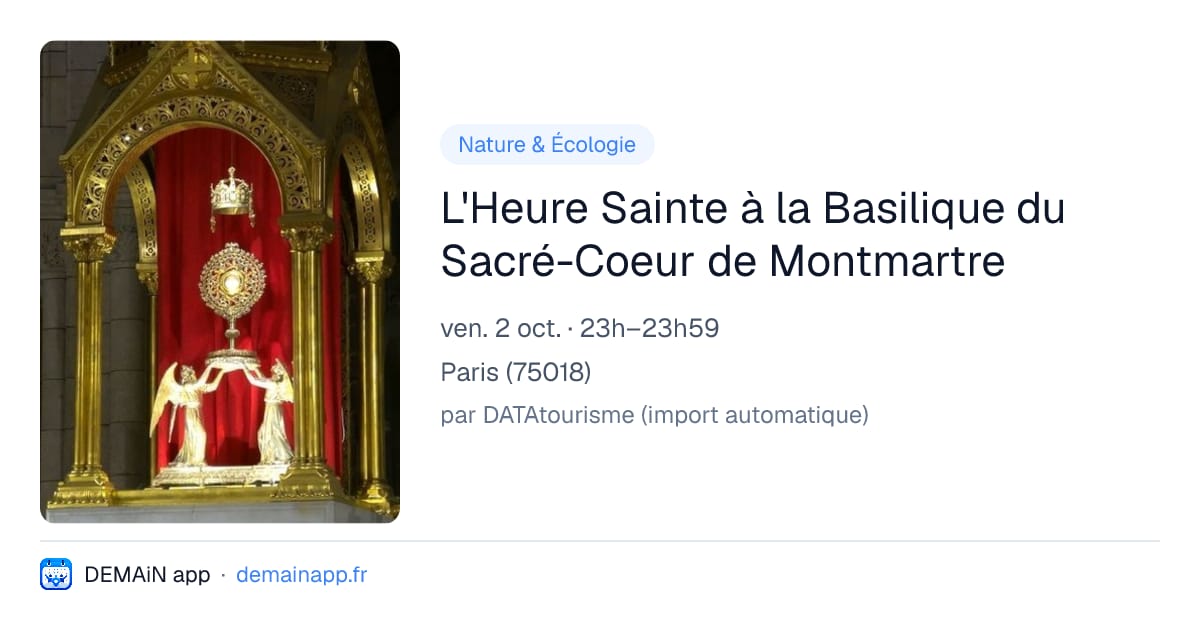 L'Heure Sainte à la Basilique du Sacré-Coeur de Montmartre — Paris