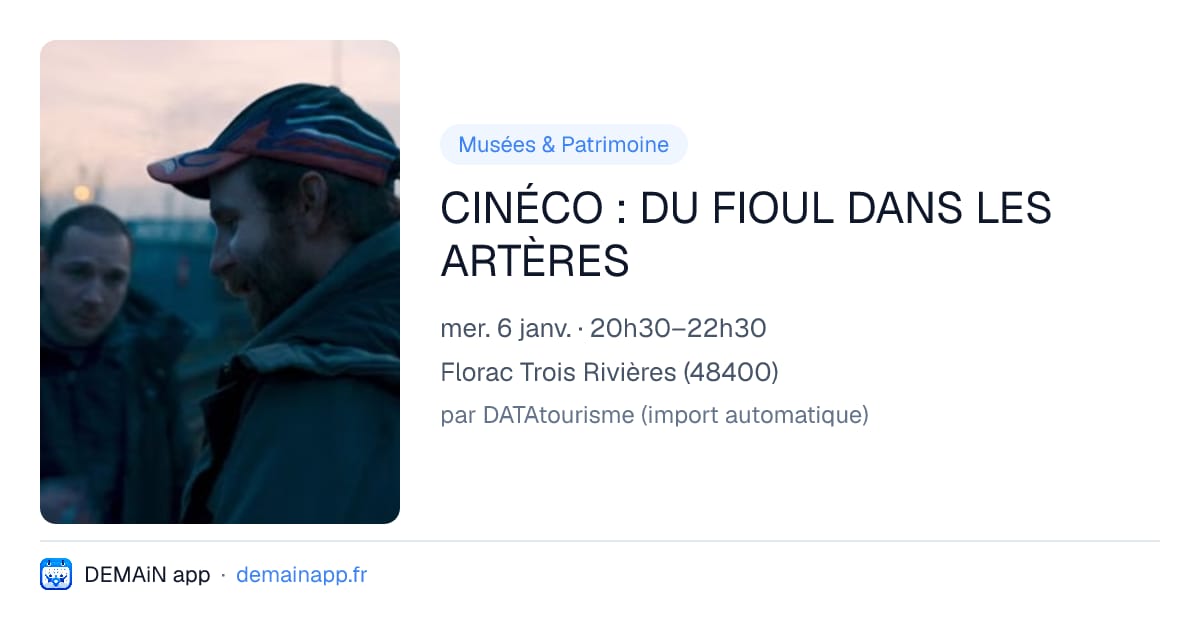 CINÉCO : DU FIOUL DANS LES ARTÈRES — Florac Trois Rivières