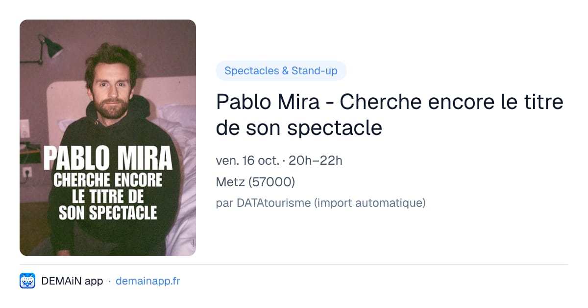 Pablo Mira - Cherche encore le titre de son spectacle — Metz