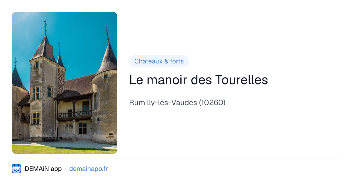 Le manoir des Tourelles — Rumilly-lès-Vaudes