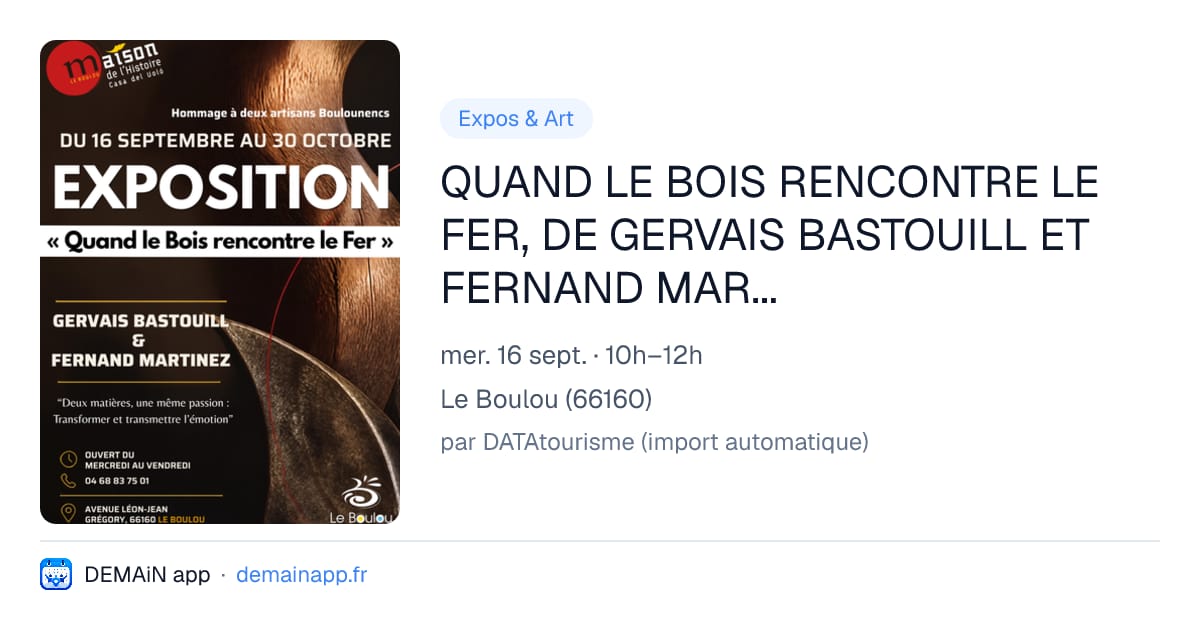 QUAND LE BOIS RENCONTRE LE FER, DE GERVAIS BASTOUILL ET FERNAND MARTINEZ — Le Boulou