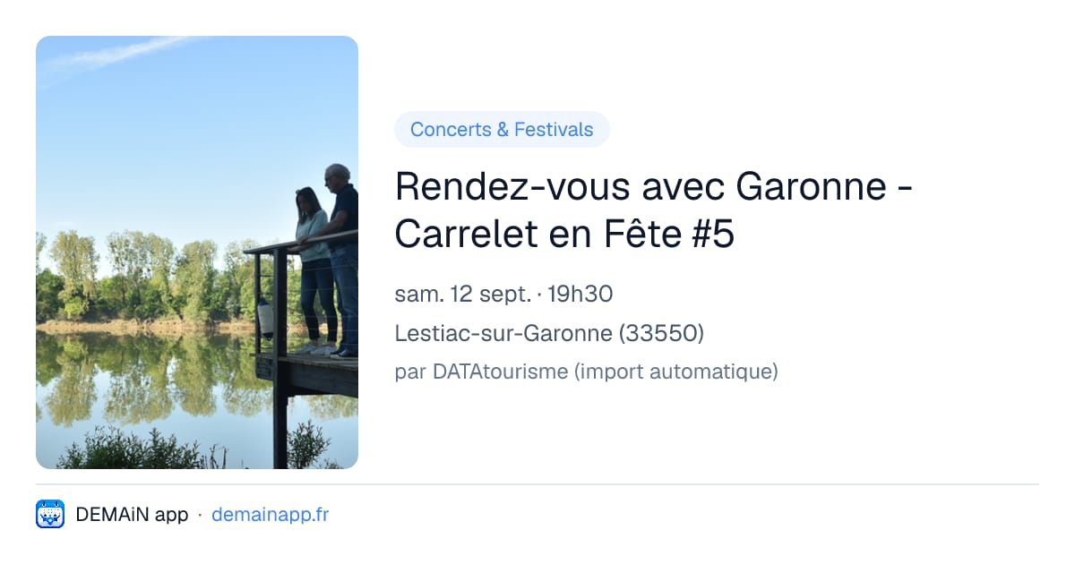 Rendez-vous avec Garonne - Carrelet en Fête #5 — Lestiac-sur-Garonne