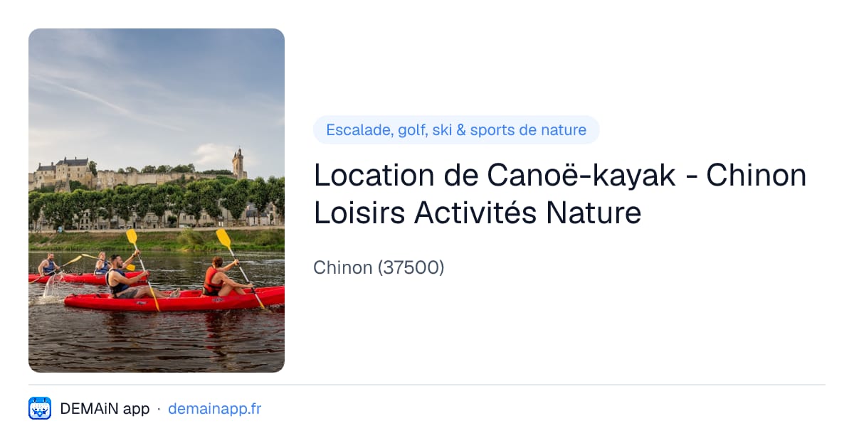 Location de Canoë-kayak - Chinon Loisirs Activités Nature — Chinon