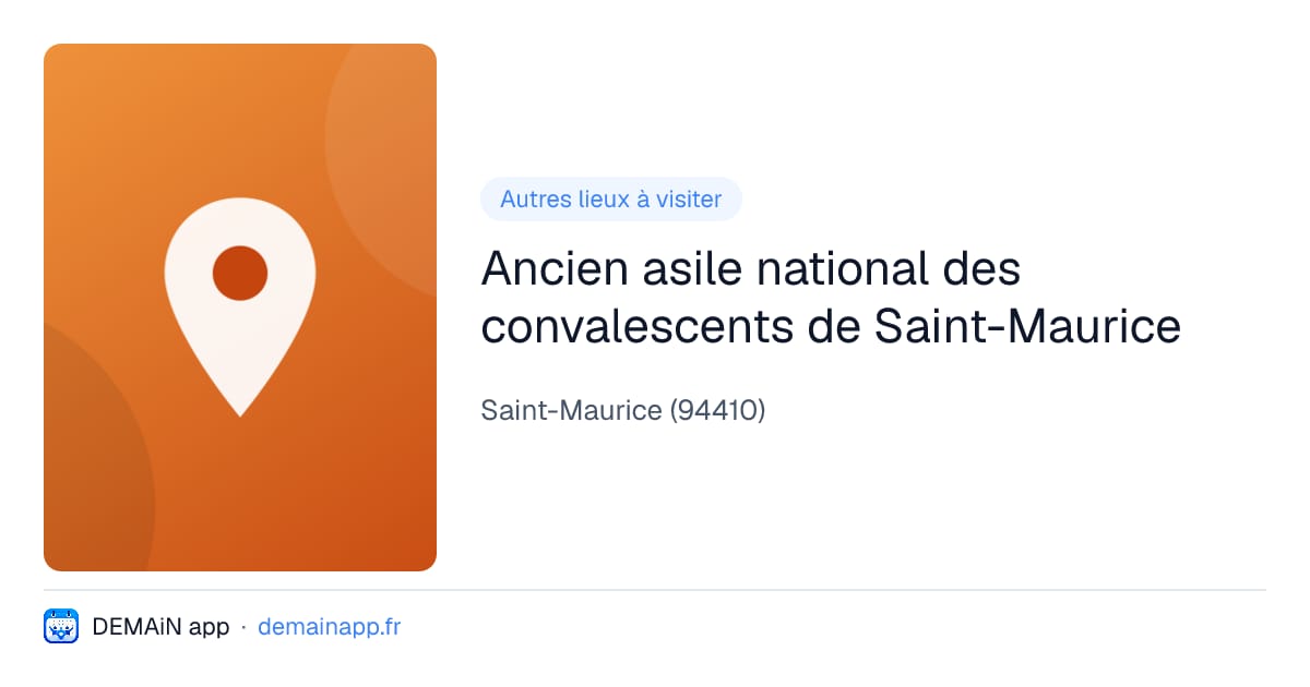 Ancien asile national des convalescents de Saint-Maurice — Saint-Maurice