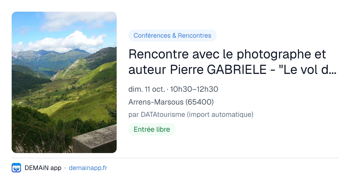 Rencontre avec le photographe et auteur Pierre GABRIELE - "Le vol des rapaces" — Arrens-Marsous