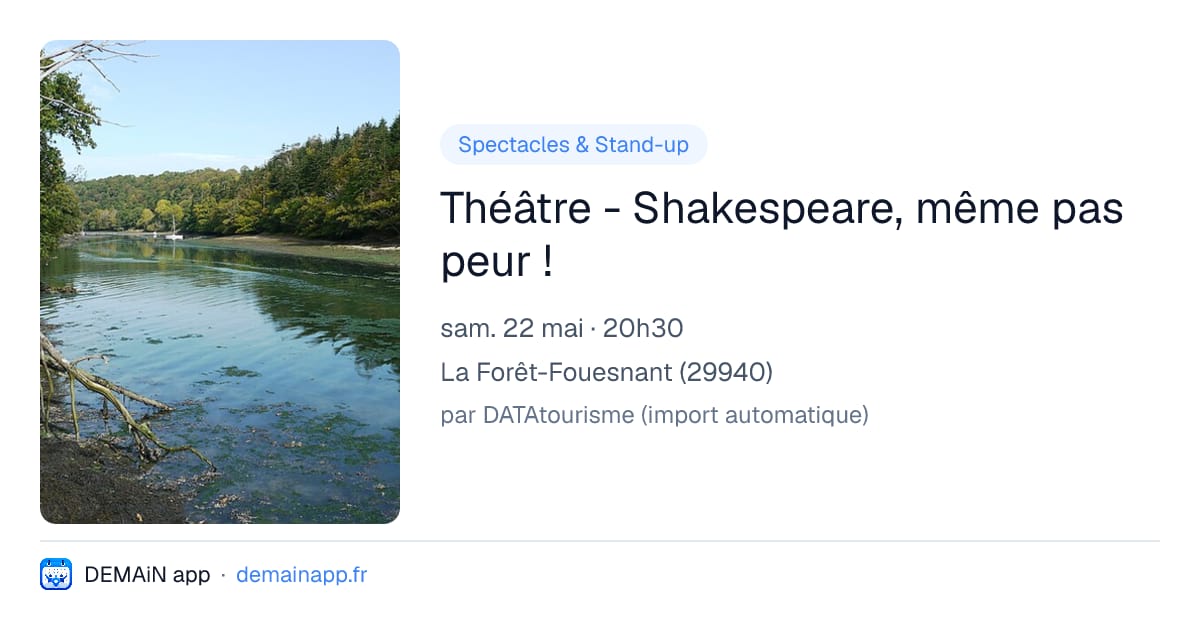 Théâtre - Shakespeare, même pas peur ! — La Forêt-Fouesnant