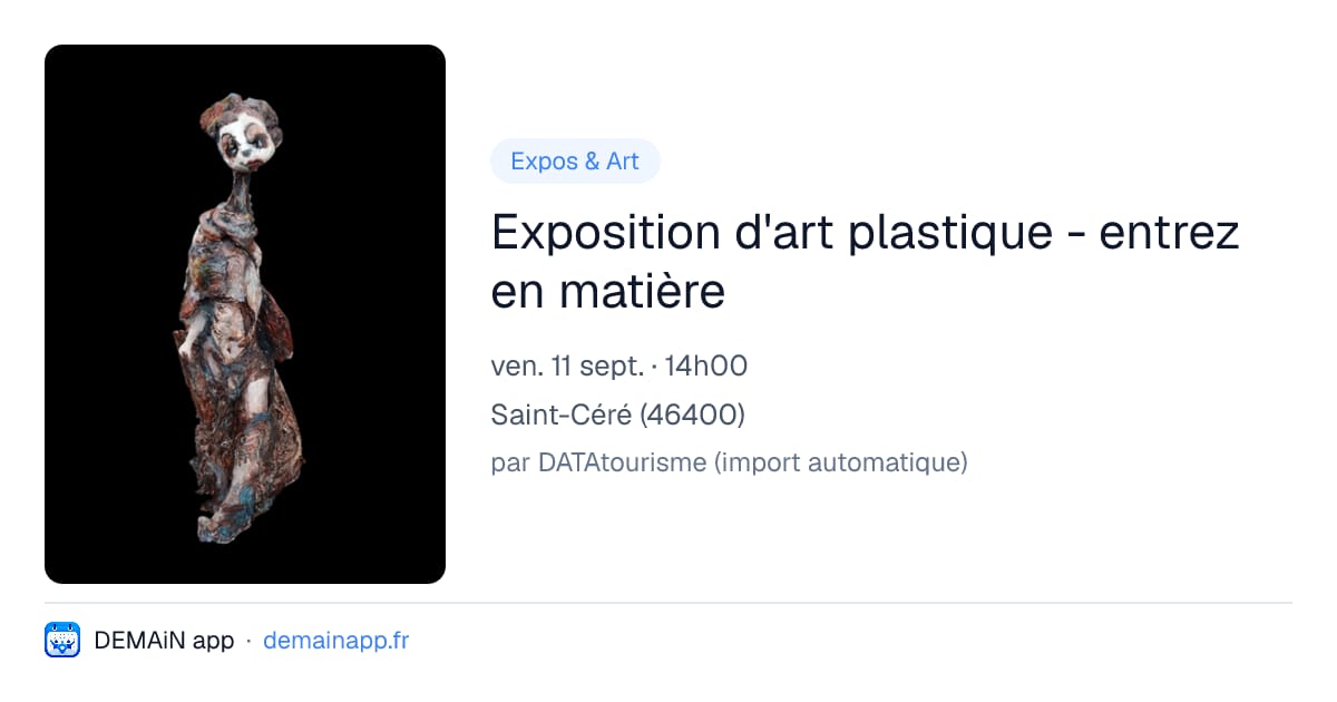 Exposition d'art plastique - entrez en matière — Saint-Céré