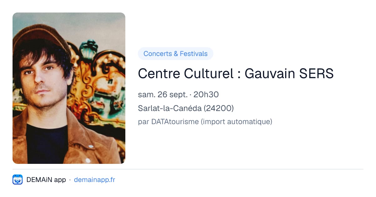 Centre Culturel : Gauvain SERS — Sarlat-la-Canéda