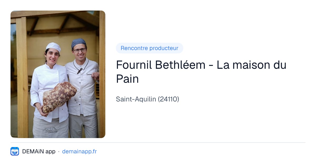 Fournil Bethléem - La maison du Pain — Saint-Aquilin