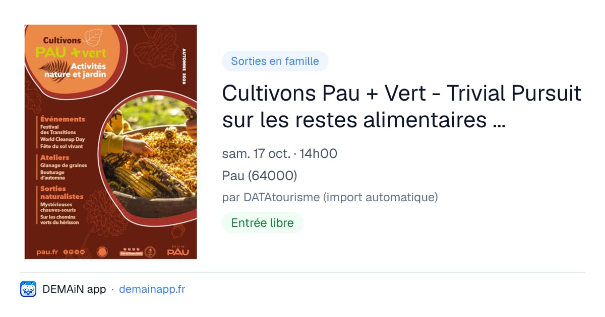 Cultivons Pau + Vert - Trivial Pursuit sur les restes alimentaires et le compostage — Pau