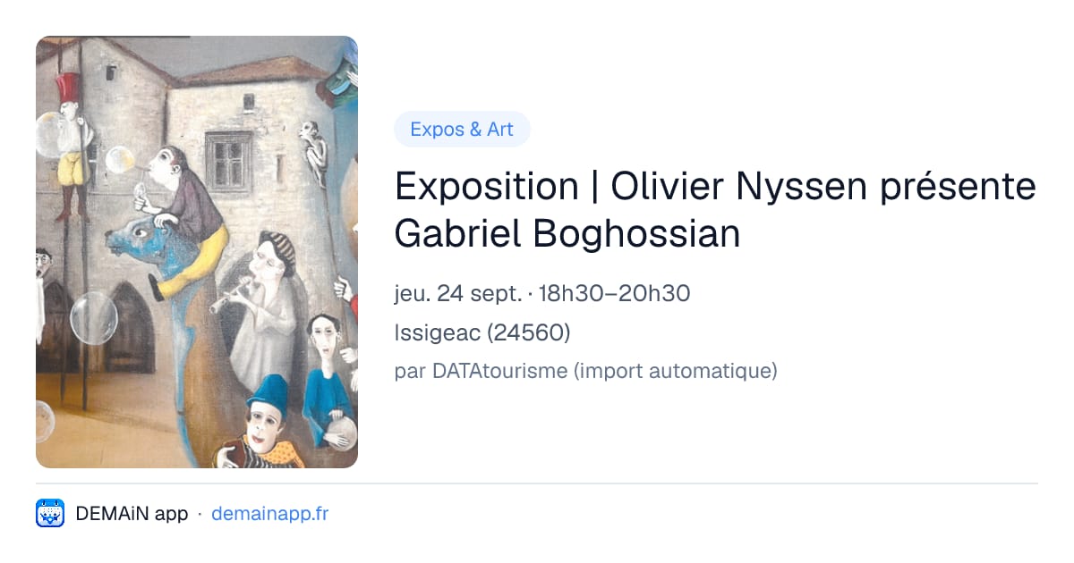 Exposition | Olivier Nyssen présente Gabriel Boghossian — Issigeac
