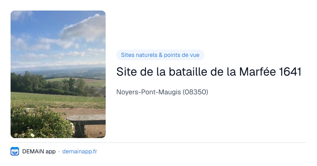 Site de la bataille de la Marfée 1641 — Noyers-Pont-Maugis