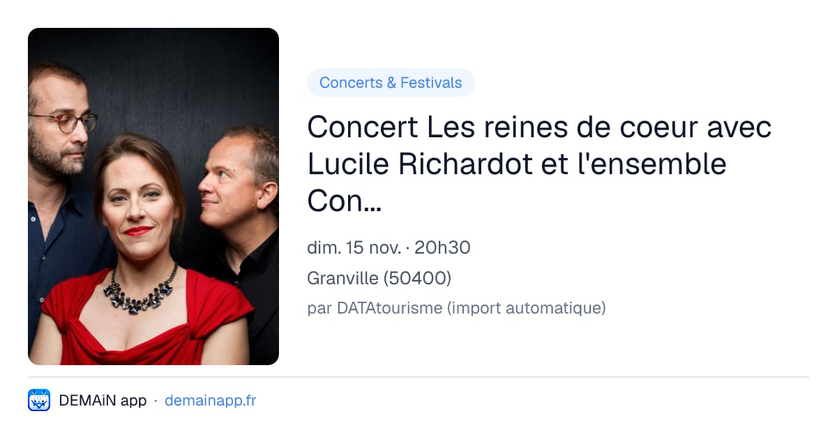 Concert Les reines de coeur avec Lucile Richardot et l'ensemble Contraste — Granville