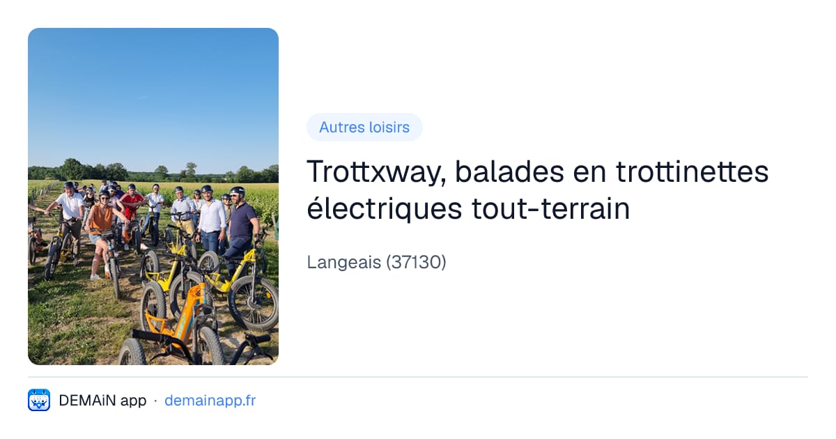 Trottxway, balades en trottinettes électriques tout-terrain — Langeais