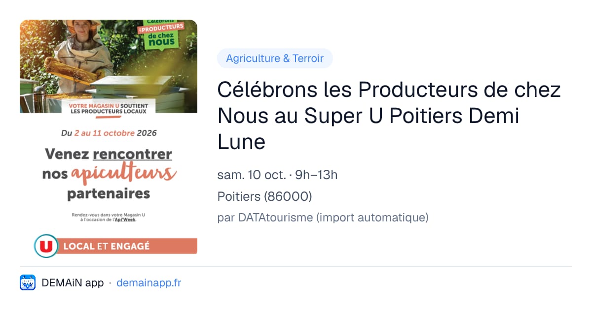 Célébrons les Producteurs de chez Nous au Super U Poitiers Demi Lune — Poitiers