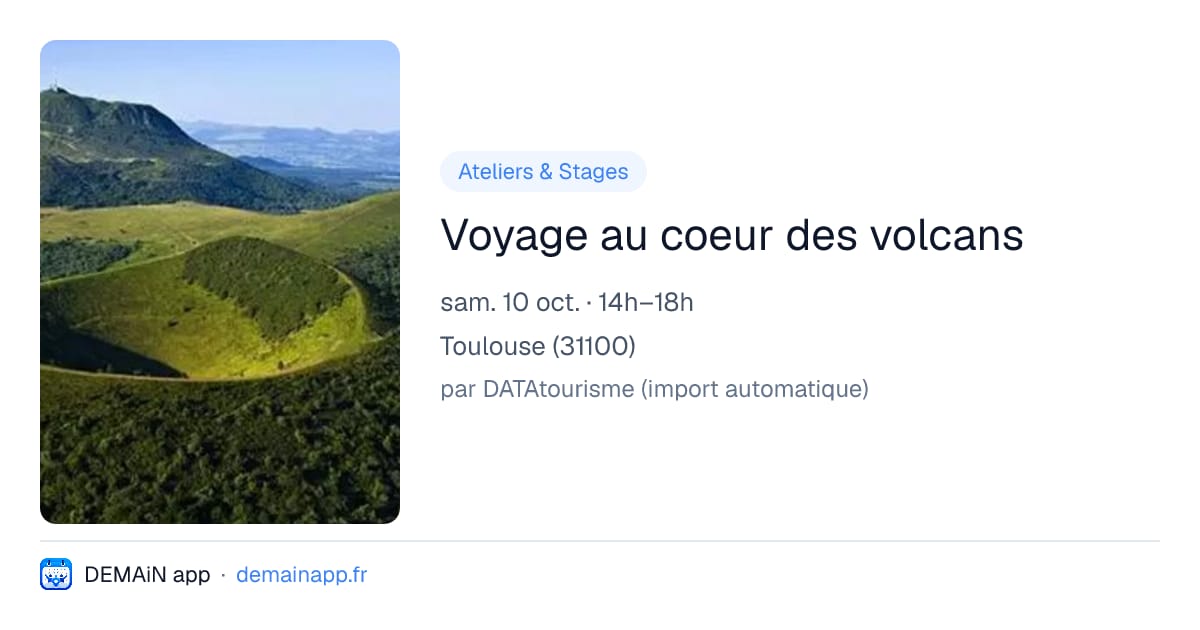 Voyage au coeur des volcans — Toulouse