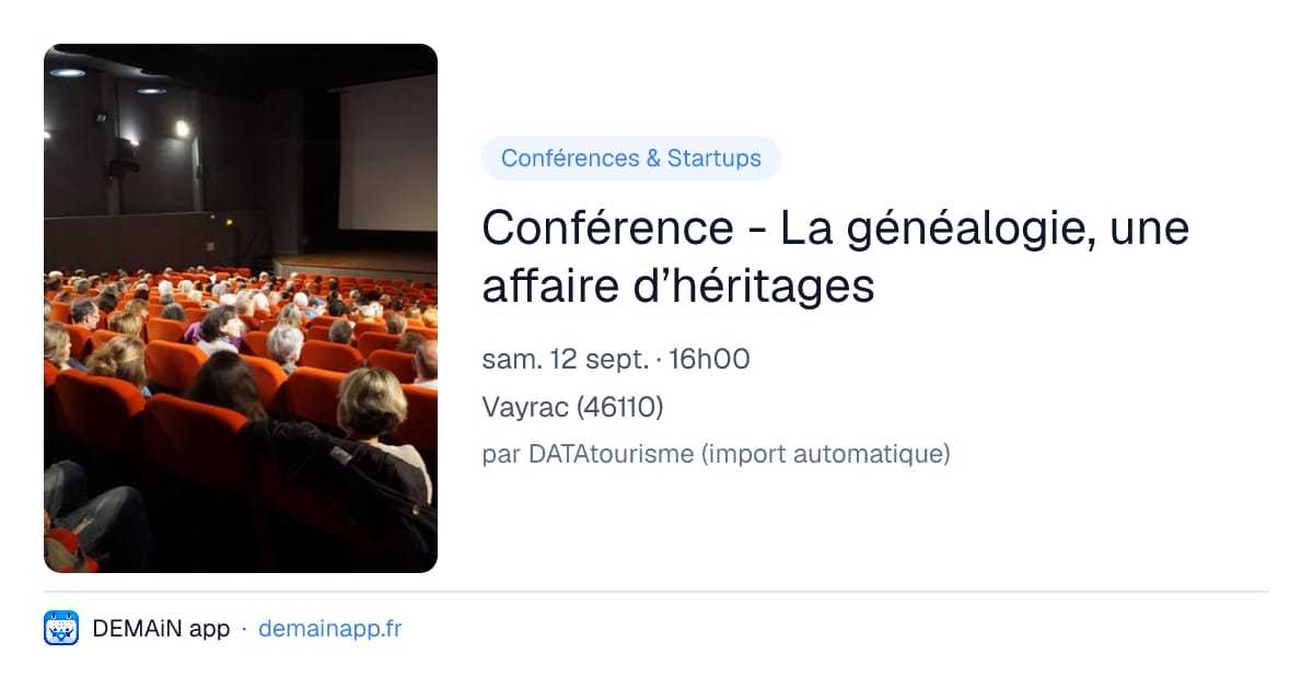 Conférence - La généalogie, une affaire d’héritages — Vayrac