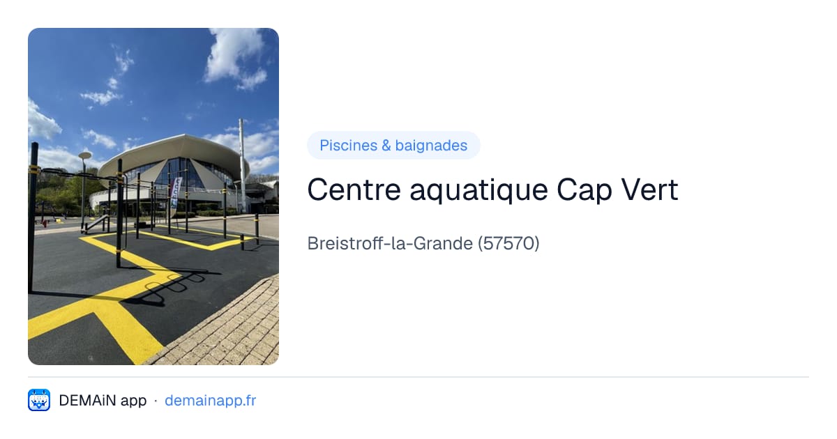 Centre aquatique Cap Vert — Breistroff-la-Grande