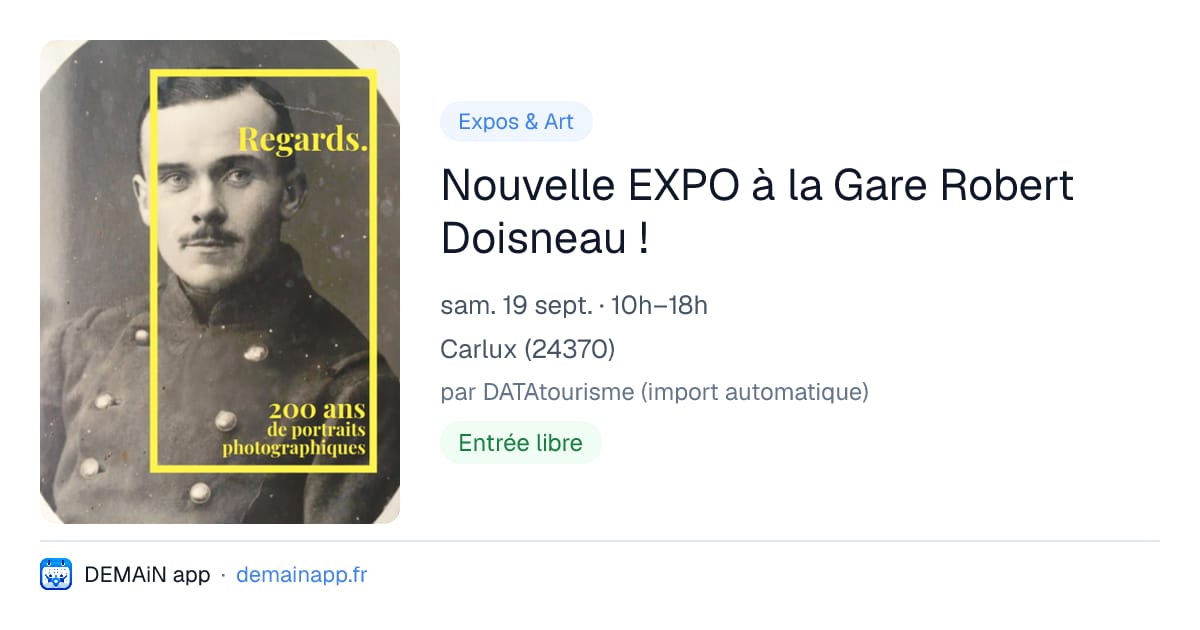 Nouvelle EXPO à la Gare Robert Doisneau ! — Carlux