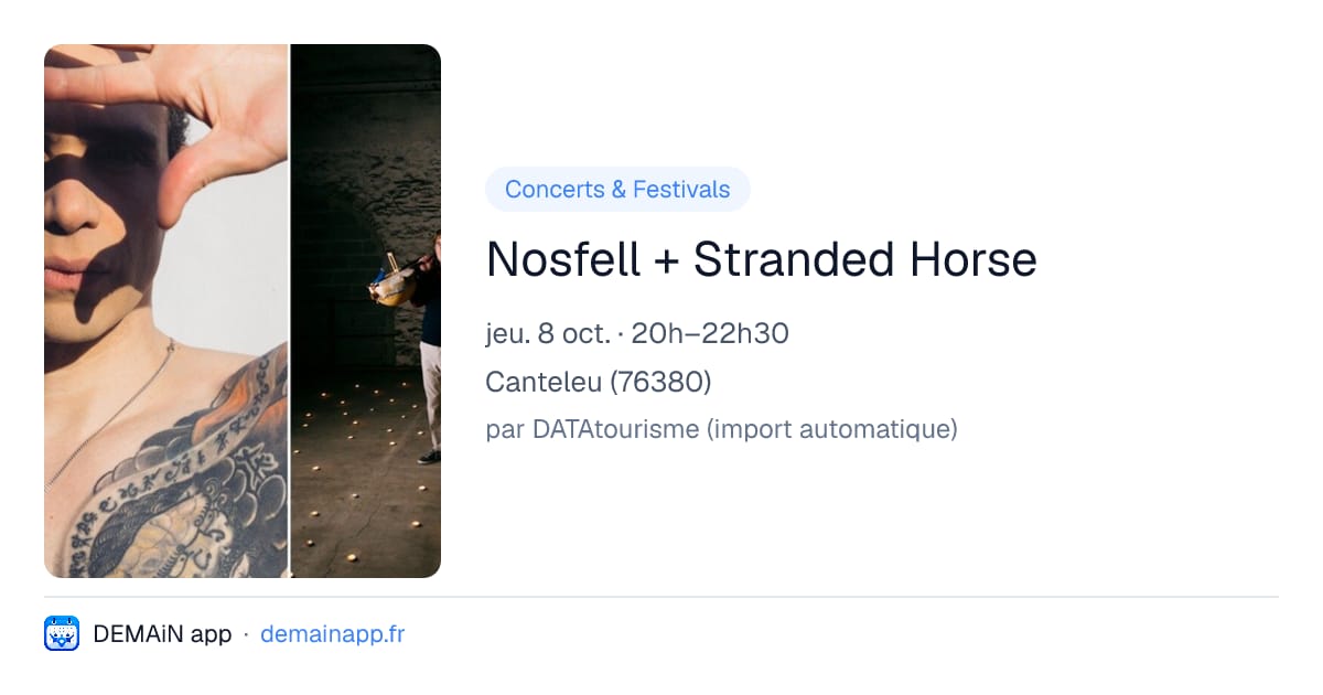 Nosfell + Stranded Horse — Canteleu