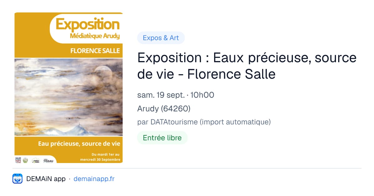 Exposition : Eaux précieuse, source de vie - Florence Salle — Arudy