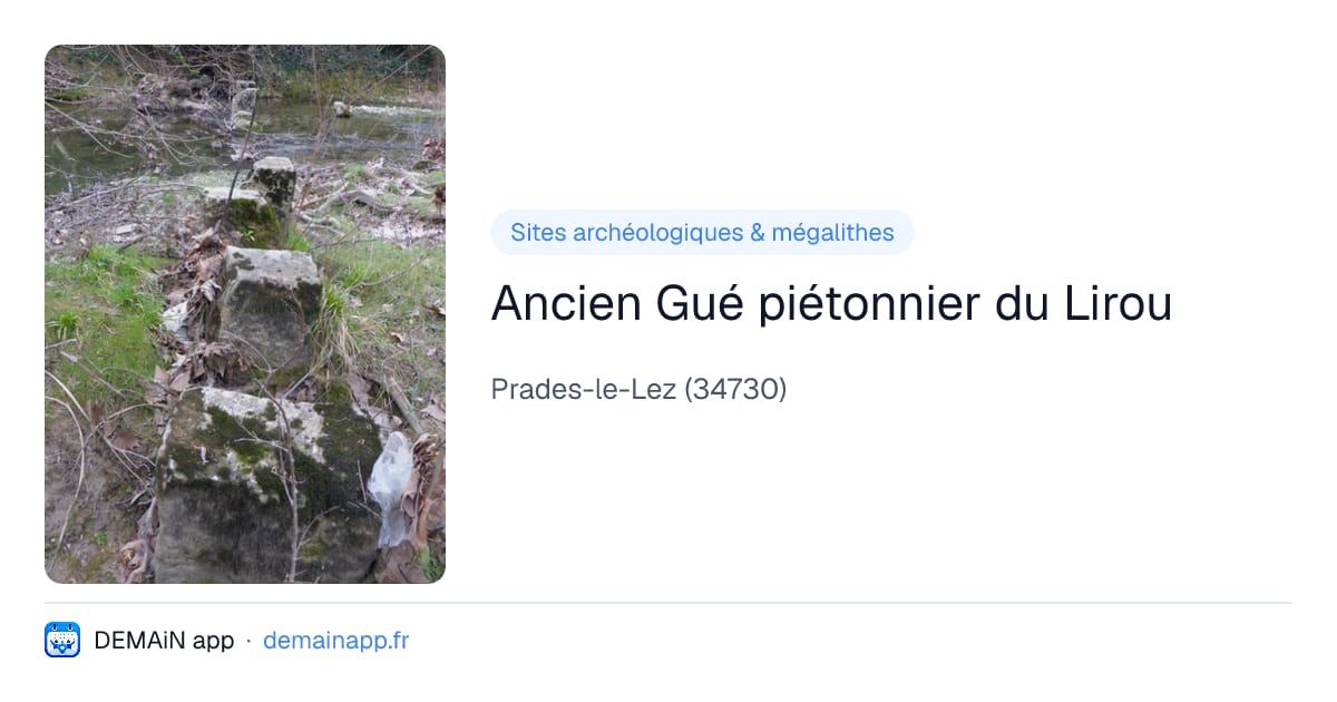 Ancien Gué piétonnier du Lirou — Prades-le-Lez