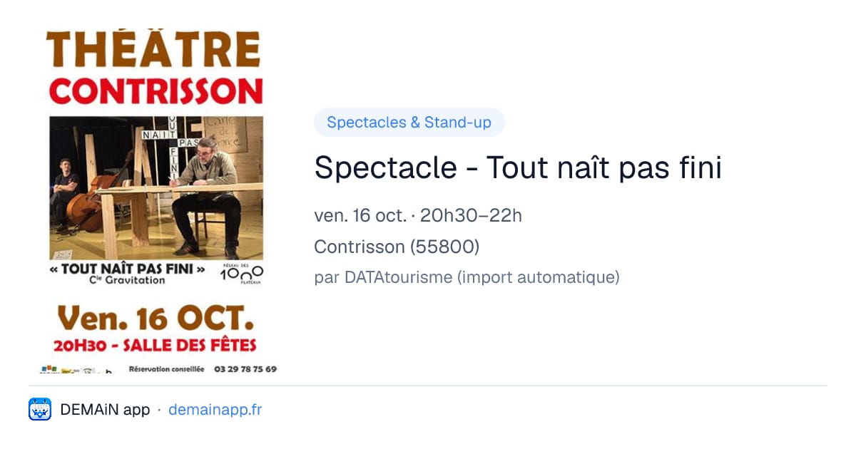 Spectacle - Tout naît pas fini — Contrisson