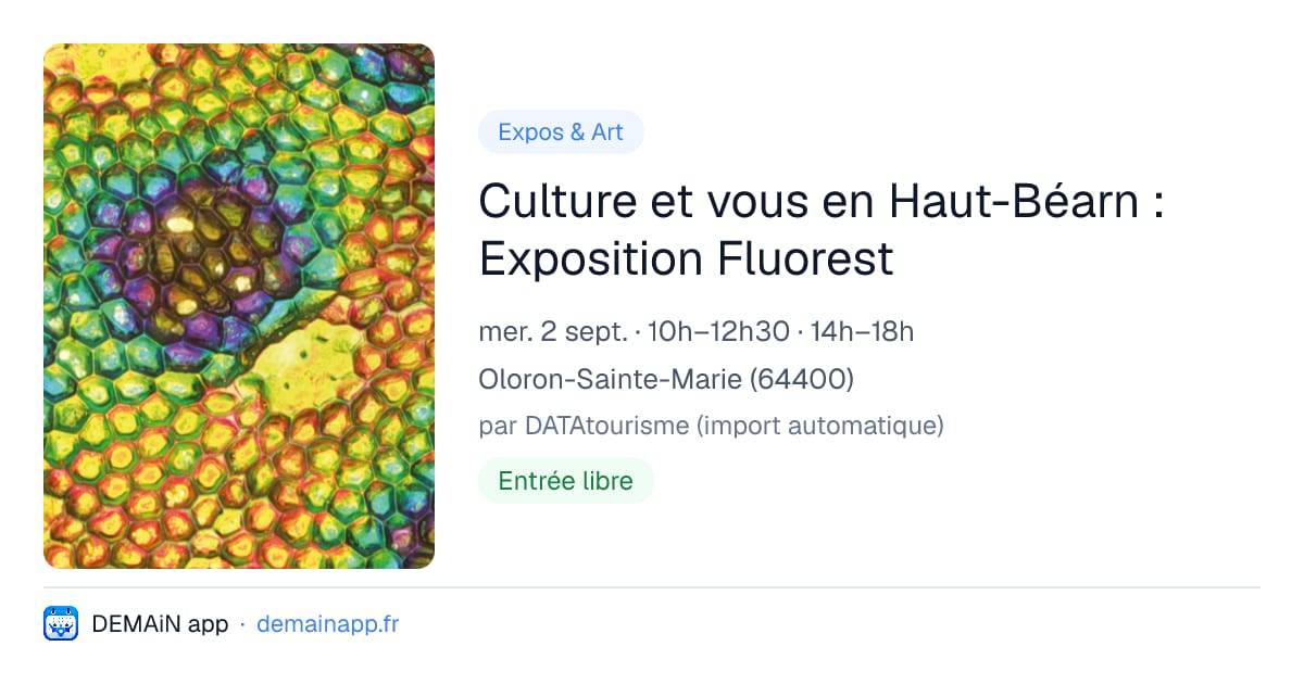 Culture et vous en Haut-Béarn : Exposition Fluorest — Oloron-Sainte-Marie