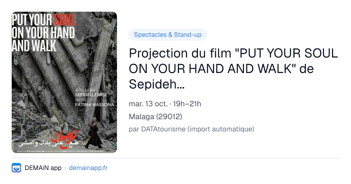 Projection du film "PUT YOUR SOUL ON YOUR HAND AND WALK" de Sepideh Farsi — Malaga