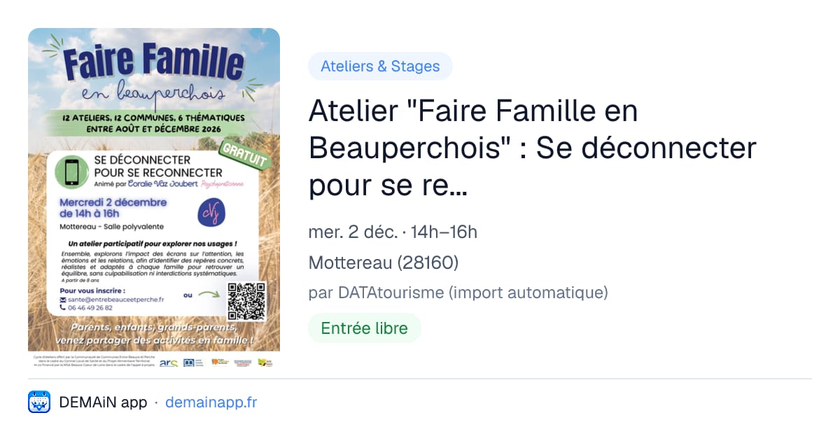 Atelier "Faire Famille en Beauperchois" : Se déconnecter pour se reconnecter — Mottereau