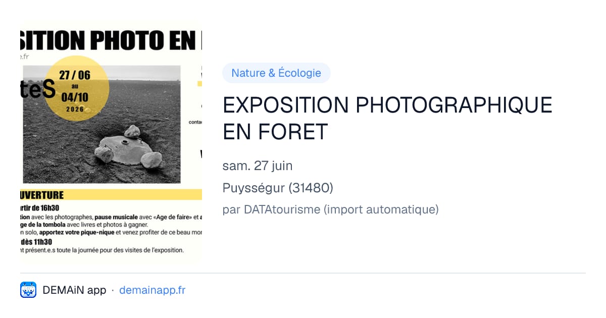 EXPOSITION PHOTOGRAPHIQUE EN FORET — Puysségur