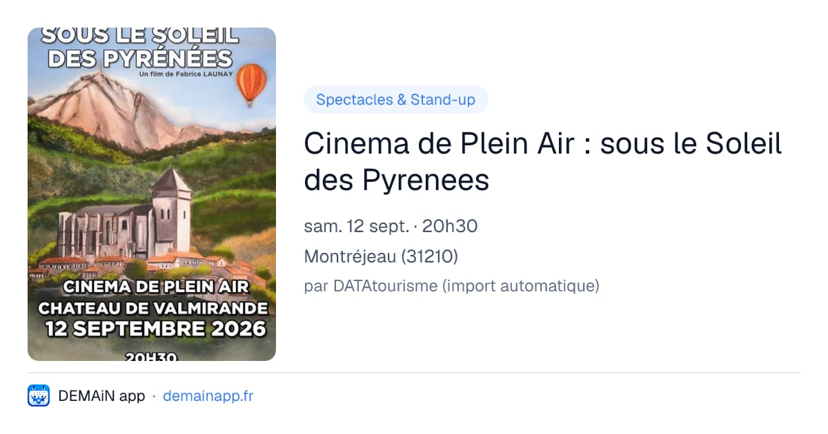 Cinema de Plein Air : sous le Soleil des Pyrenees — Montréjeau