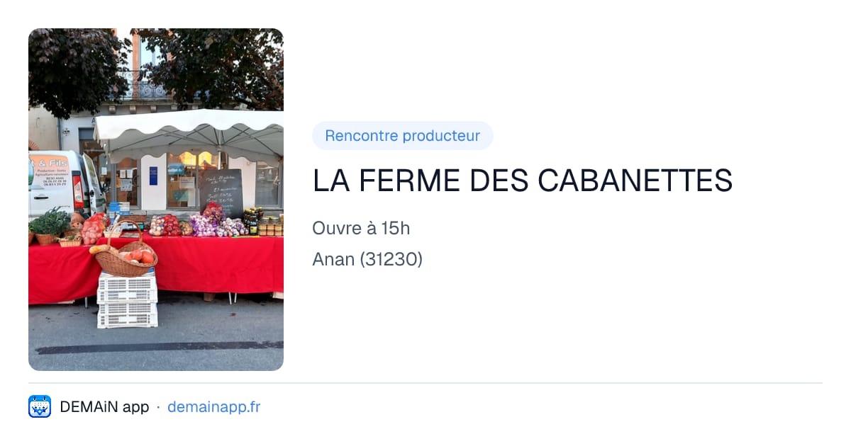 LA FERME DES CABANETTES — Anan