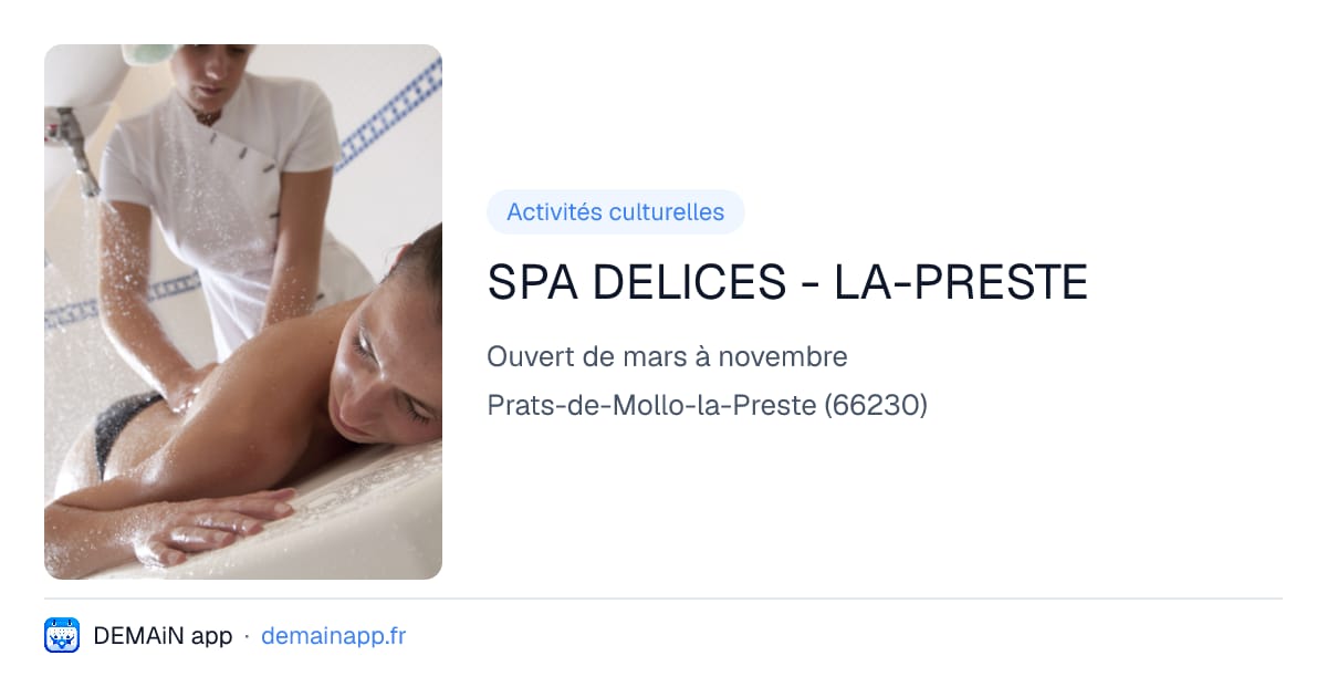 SPA DELICES - LA-PRESTE — Prats-de-Mollo-la-Preste