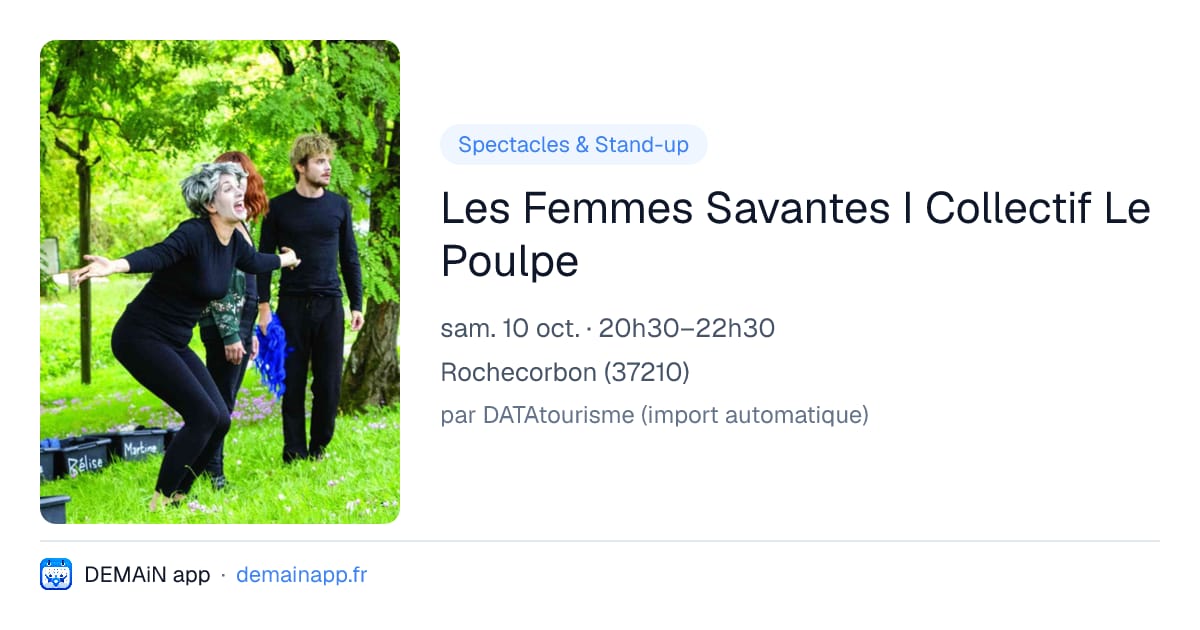 Les Femmes Savantes I Collectif Le Poulpe — Rochecorbon
