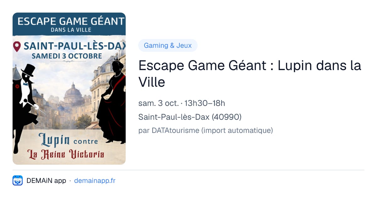 Escape Game Géant : Lupin dans la Ville — Saint-Paul-lès-Dax