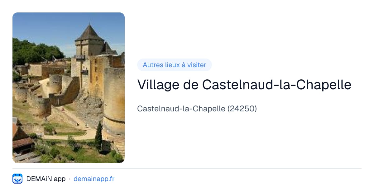 Village de Castelnaud-la-Chapelle — Castelnaud-la-Chapelle