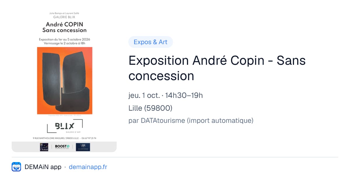 Exposition André Copin - Sans concession — Lille