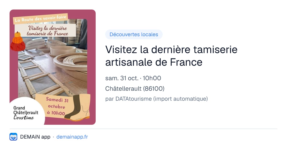 Visitez la dernière tamiserie artisanale de France — Châtellerault