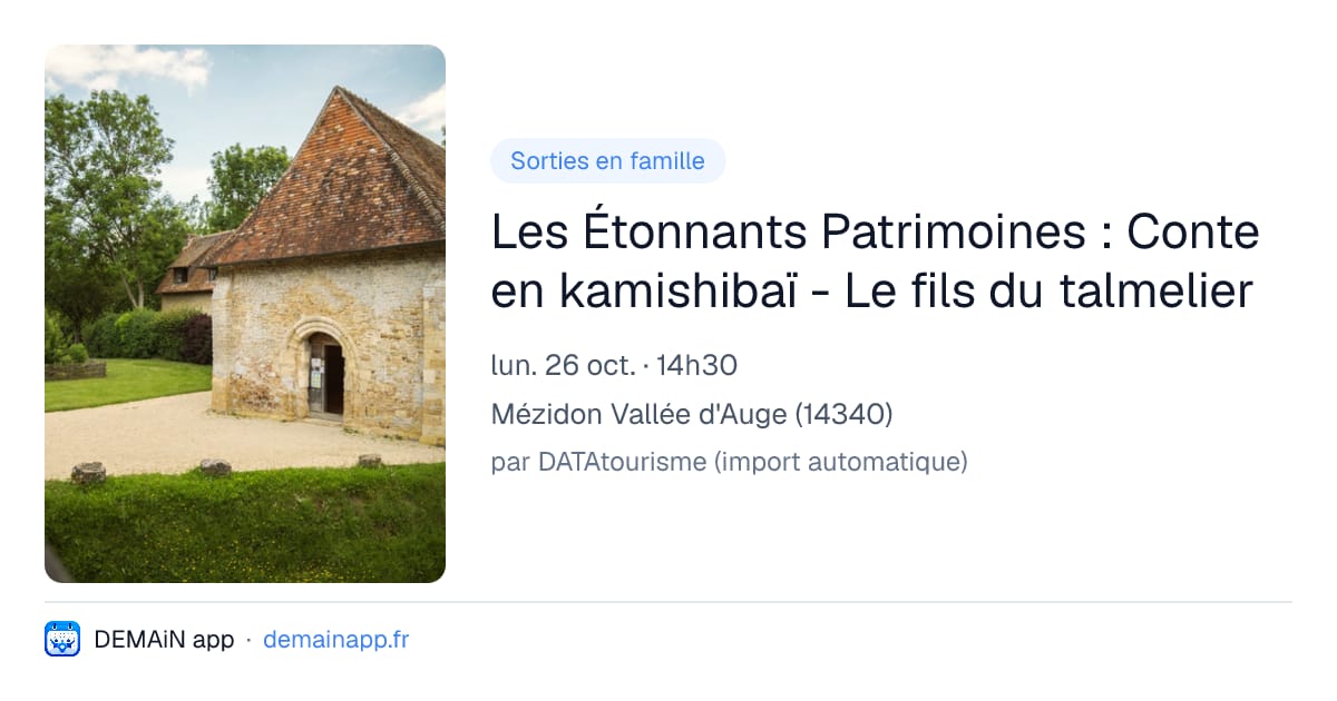 Les Étonnants Patrimoines : Conte en kamishibaï - Le fils du talmelier — Mézidon Vallée d'Auge