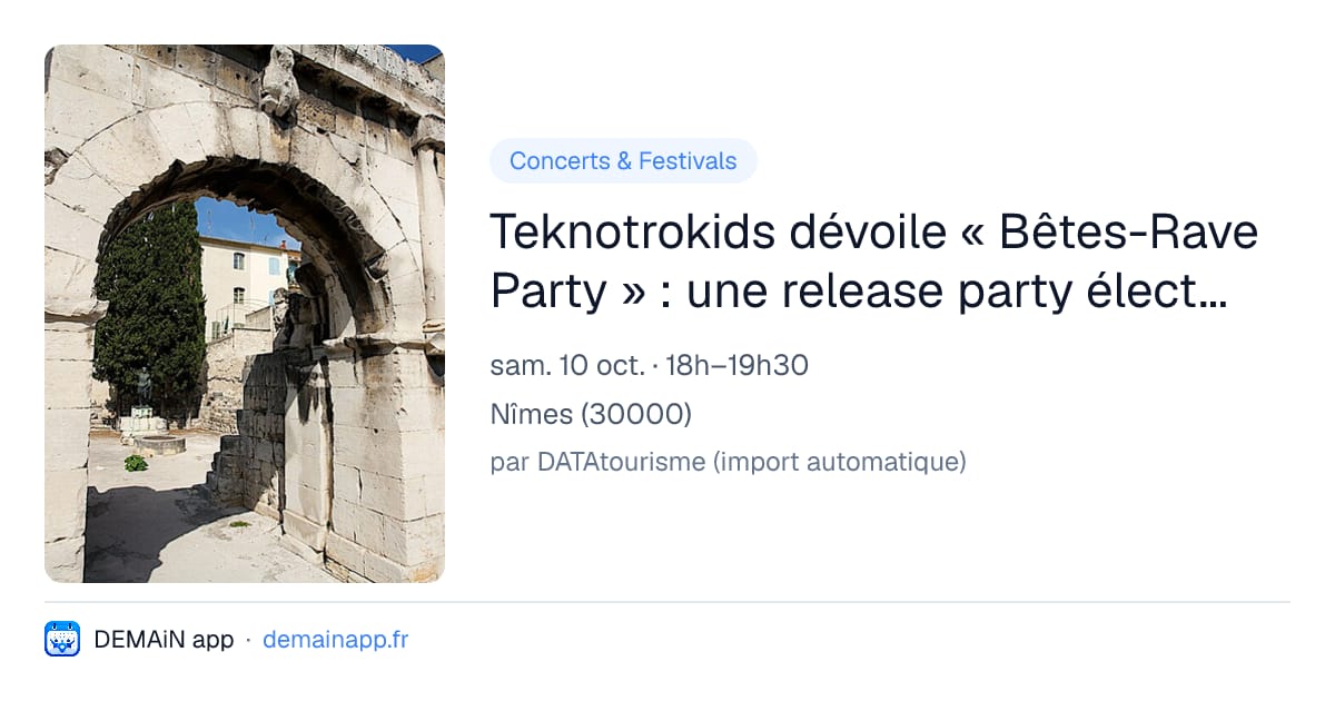 Teknotrokids dévoile « Bêtes-Rave Party » : une release party électro et familiale, le 10 octobre à Nîmes. — Nîmes
