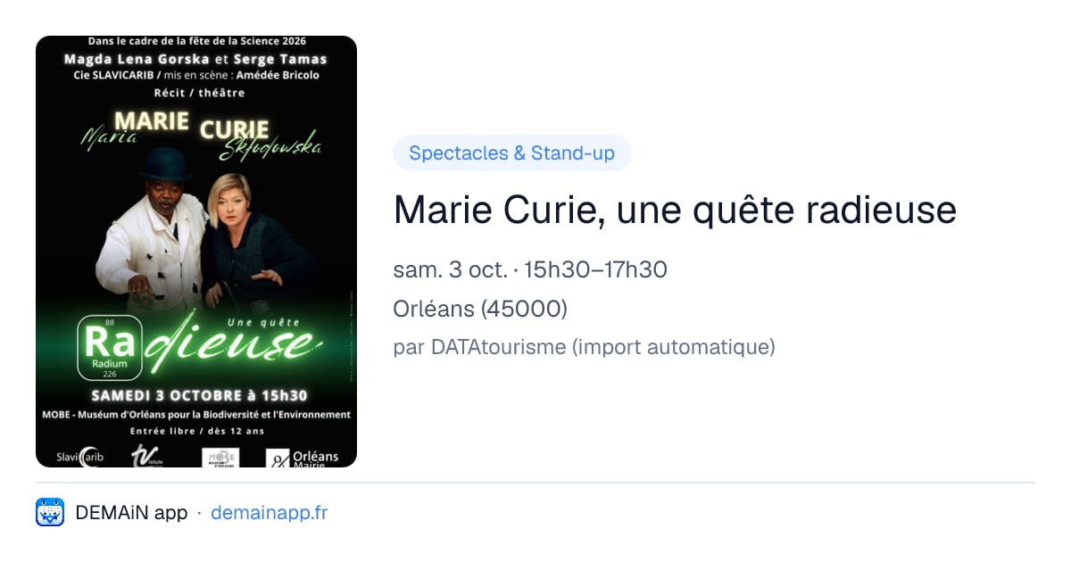 Marie Curie, une quête radieuse — Orléans